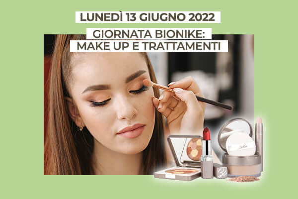 Giornata Bionike Viso e Make Up: lunedì 13 giugno 2022